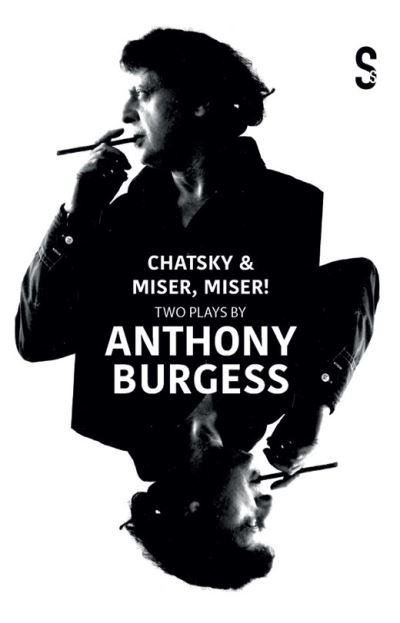 Cover for Alexander Griboyedov · Chatsky &amp; Miser, Miser! Two Plays by Anthony Burgess (Paperback Book) (2023)