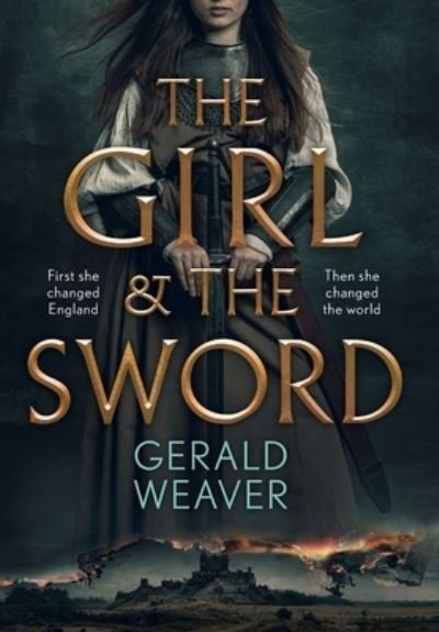 Cover for Gerald Weaver · The Girl and the Sword (Hardcover Book) (2023)