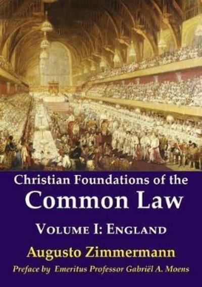 Cover for Augusto Zimmermann · Christian Foundations of the Common Law : Volume 1 (Paperback Book) (2018)