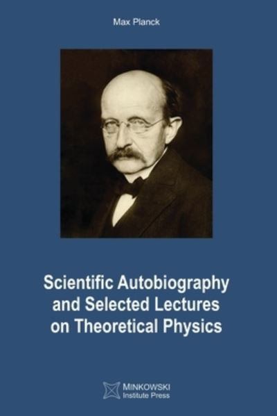 Cover for Max Planck · Scientific Autobiography and Selected Lectures on Theoretical Physics (Taschenbuch) (2020)