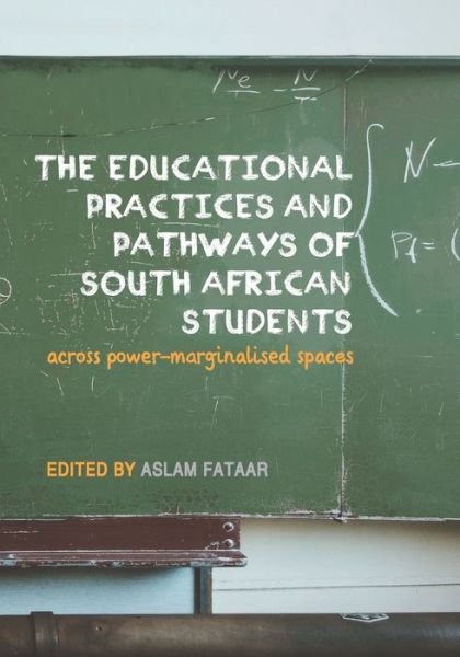 Cover for A. Fataar · The educational practices and pathways of South African students across power-marginalised spaces (Paperback Book) (2018)