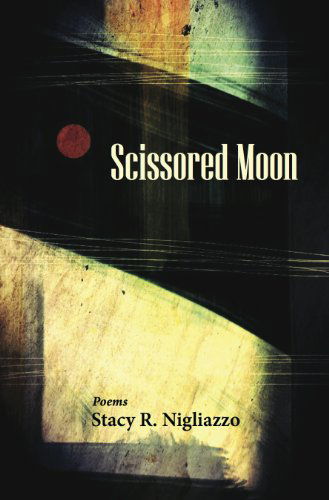 Cover for Stacy R. Nigliazzo · Scissored Moon (Paperback Book) (2013)