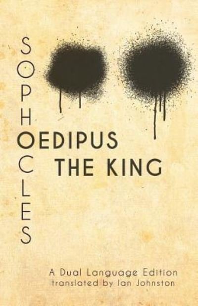 Cover for Ian Johnston · Sophocles' Oedipus the King (Taschenbuch) (2017)