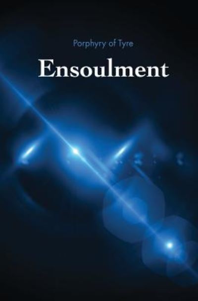 Cover for Porphyry Of Tyre · Ensoulment (Paperback Book) (2015)