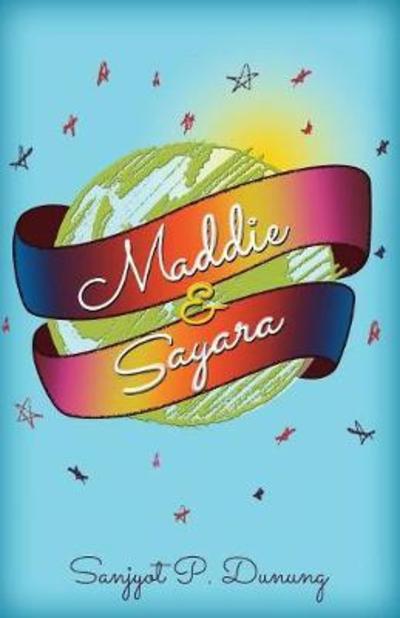 Cover for Sanjyot P Dunung · Maddie &amp; Sayara (Paperback Book) (2017)