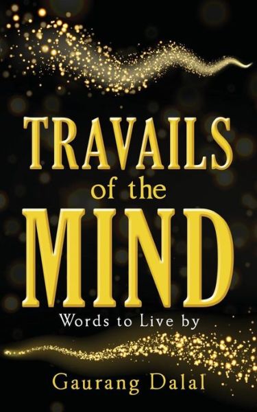 Cover for Gaurang Dalal · Travails of the Mind (Paperback Book) (2016)