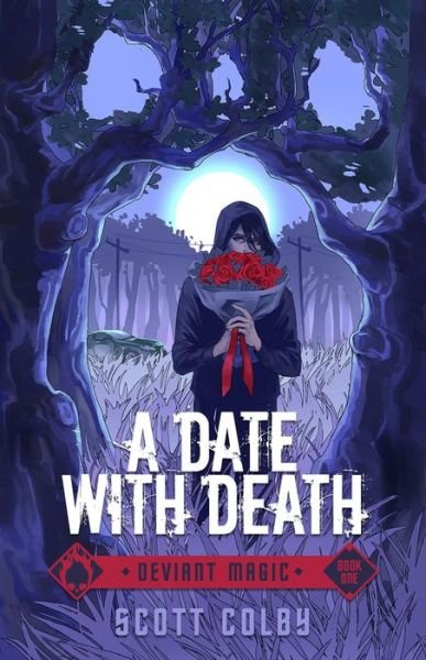 Cover for Scott Colby · A Date with Death - Deviant Magic (Paperback Book) [2 Revised edition] (2021)