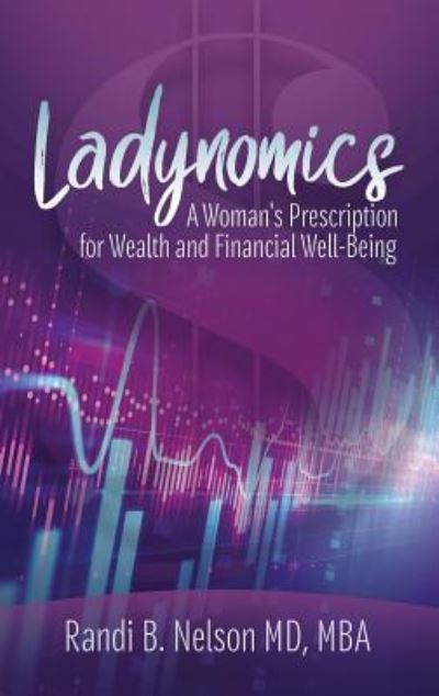 Cover for Dr Randi B Nelson · Ladynomics (Paperback Book) (2019)