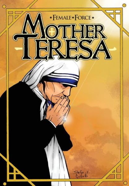Cover for Female Force: Mother Teresa- A Graphic Novel - Female Force (Paperback Book) (2018)