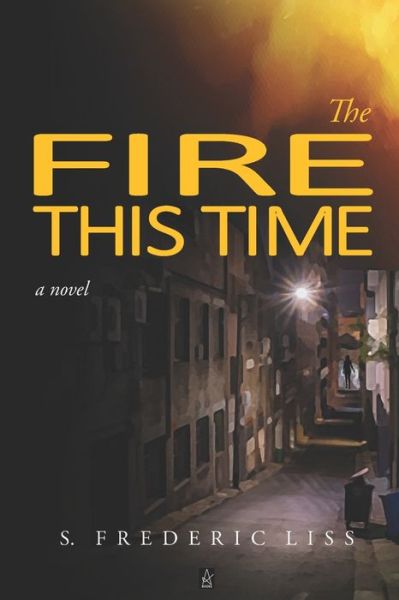 Cover for S Frederic Liss · The Fire This Time (Paperback Book) (2020)