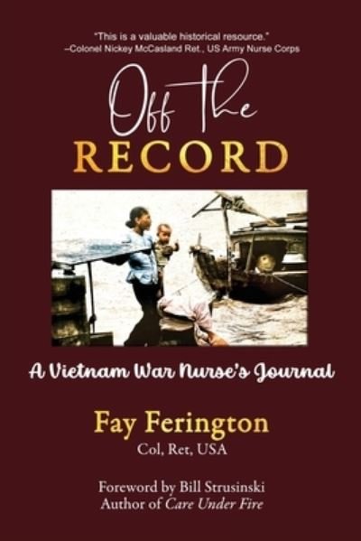 Cover for Fay Ferington · Off the Record: A Vietnam War Nurse's Journal (Paperback Book) (2023)