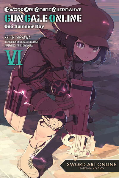 Cover for Reki Kawahara · Sword Art Online Alternative Gun Gale Online, Vol. 6 (light novel) - SWORD ART ONLINE ALT GUN GALE LIGHT NOVEL SC (Paperback Book) (2020)