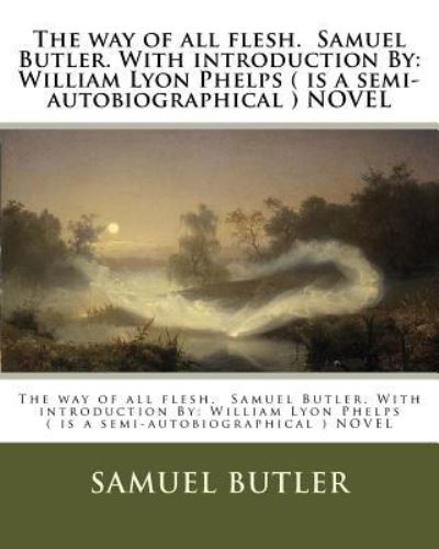 Cover for Samuel Butler · The way of all flesh. Samuel Butler. With introduction By (Paperback Bog) (2017)