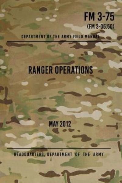 Cover for Headquarters Department of the Army · FM 3-75 Ranger Operations (Paperback Book) (2017)