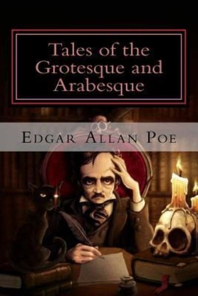 Tales of the Grotesque and Arabesque - JV Editors - Books - Createspace Independent Publishing Platf - 9781978349889 - October 14, 2017