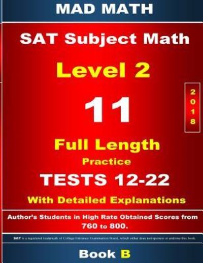 2018 SAT Subject Math Level 2 Book B Tests 12-22 - John Su - Books - Createspace Independent Publishing Platf - 9781979173889 - October 27, 2017