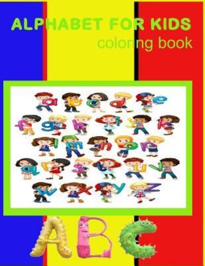 Cover for Rocha · Alphabet for Kids Coloring Book (Paperback Book) (2017)