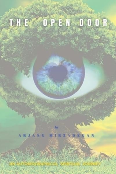 Cover for Arjang Mirzadegan · The Open Door (Pocketbok) (2021)