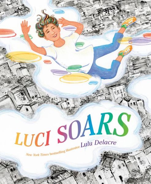 Cover for Lulu Delacre · Luci Soars (Hardcover Book) (2020)