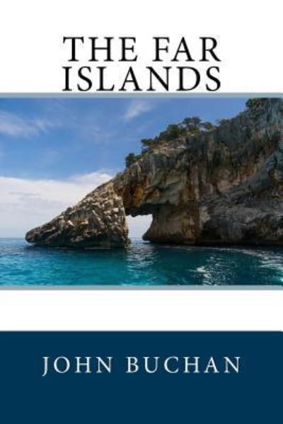 Cover for John Buchan · The Far Islands (Paperback Book) (2018)