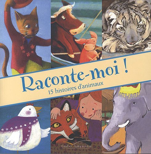 Cover for Collective · Raconte-moi ! 15 Histoires D'animaux (Paperback Book) [French edition] (2010)
