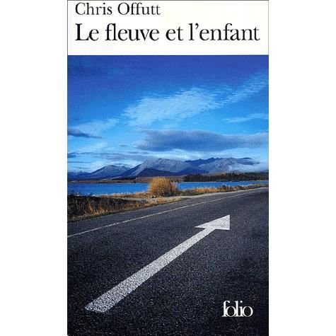 Cover for Chris Offutt · Fleuve et L Enfant (Folio) (French Edition) (Paperback Book) [French edition] (2002)