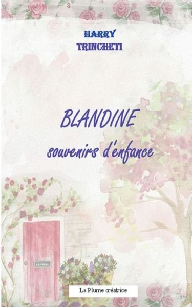 Cover for Harry Trincheti · Blandine, souvenirs d'enfance (Paperback Bog) (2023)