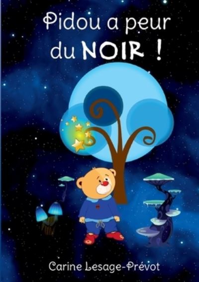 Cover for Carine Lesage-Prevot · Pidou a peur du noir (Paperback Book) (2021)