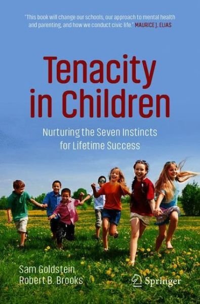 Sam Goldstein · Tenacity in Children: Nurturing the Seven Instincts for Lifetime Success (Paperback Book) [1st ed. 2021 edition] (2021)
