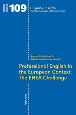 Cover for Professional English in the European Context: The EHEA Challenge - Linguistic Insights (Pocketbok) [New edition] (2010)