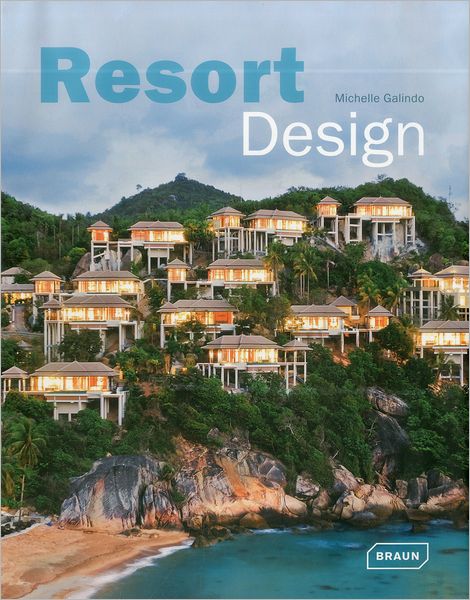 Cover for Michelle Galindo · Resort Design - Architecture in Focus (Hardcover Book) (2012)