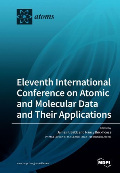 Cover for James Babb · Eleventh International Conference on Atomic and Molecular Data and Their Applications (Paperback Book) (2020)