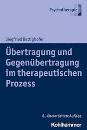 Cover for Siegfried Bettighofer · Bertragung Und Gegenbertragung Im Therapeutischen Prozess (N/A) (2022)