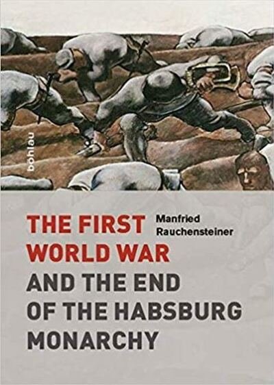 Cover for Rauchensteiner · The First World War (Bok) (2014)