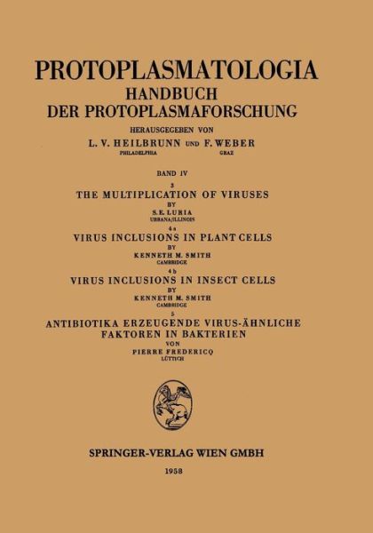 Cover for Salvador Edward Luria · The Multiplication of Viruses / Virus Inclusions in Plant Cells / Virus Inclusions in Insect Cells / Antibiotika Erzeugende Virus-Ahnliche Faktoren in Bakterien - Protoplasmatologia Cell Biology Monographs (Paperback Book) (1958)