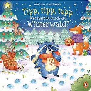 Cover for Anna Taube · Tipp, Tipp, Tapp Wer Läuft Da Durch Den Winterwald? (Bog)