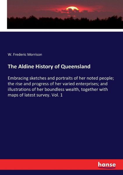 The Aldine History of Queensla - Morrison - Livres -  - 9783337324889 - 19 septembre 2017