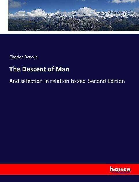 The Descent of Man - Darwin - Books -  - 9783337887889 - January 8, 2020