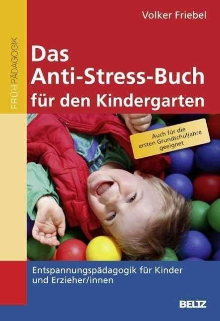 Cover for Friebel · Das Anti-Stress-Buch für d.Kind (Bog)