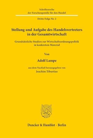Stellung und Aufgabe des Handelsv - Lampe - Books - - 9783428008889 - June 4, 1962