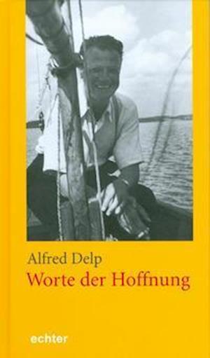 Cover for Alfred Delp · Worte der Hoffnung (Hardcover Book) (2009)