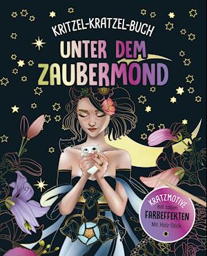 Cover for Naumann &amp; Göbel Verlagsg. · Unter dem Zaubermond - Kritzel-Kratzel-Buch für Kinder ab 7 Jahren (Taschenbuch) (2021)