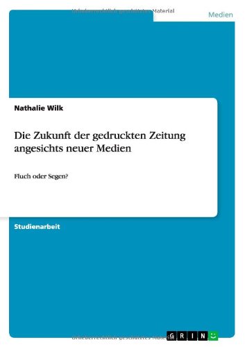 Cover for Wilk · Die Zukunft der gedruckten Zeitung (Book) [German edition] (2011)