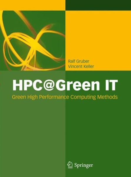 Cover for Ralf Gruber · HPC@Green IT: Green High Performance Computing Methods (Hardcover Book) (2010)