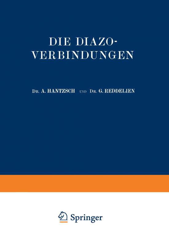 Cover for A Hantzsch · Die Diazoverbindungen (Paperback Book) [1921 edition] (1921)