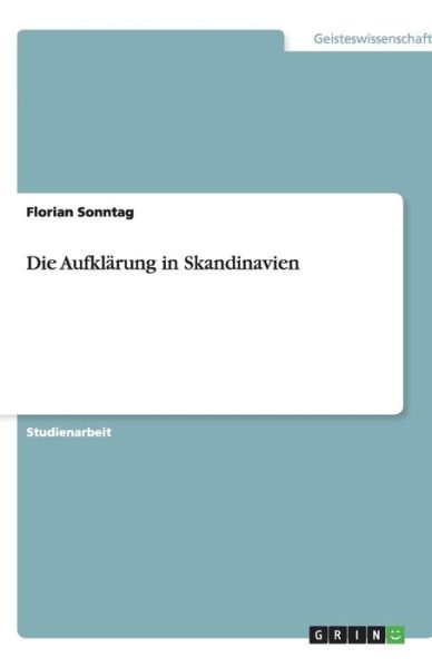 Die Aufklärung in Skandinavien - Sonntag - Książki -  - 9783656133889 - 