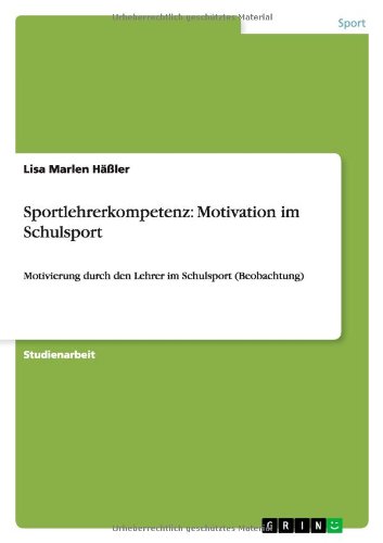 Cover for Lisa Marlen Hassler · Sportlehrerkompetenz: Motivation Im Schulsport (Paperback Book) [German edition] (2014)