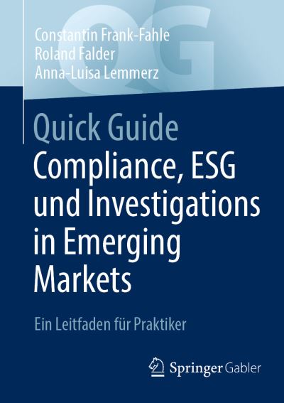 Cover for Constantin Frank-Fahle · Quick Guide Compliance, ESG und Investigations in Emerging Markets (Book) (2024)