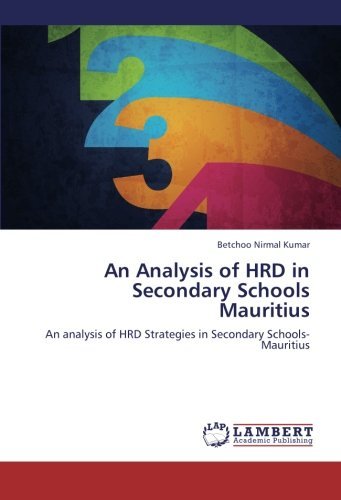 Cover for Betchoo Nirmal Kumar · An Analysis of Hrd in Secondary Schools Mauritius: an Analysis of Hrd Strategies in Secondary Schools-mauritius (Taschenbuch) (2012)