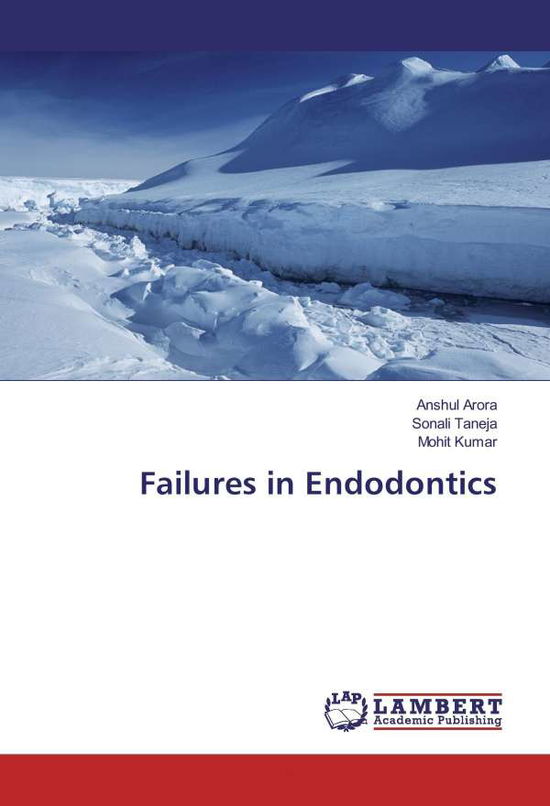 Cover for Arora · Failures in Endodontics (Book)